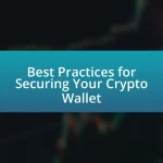 Best Practices for Securing Your Crypto Wallet