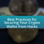 Best Practices for Securing Your Crypto Wallet from Hacks