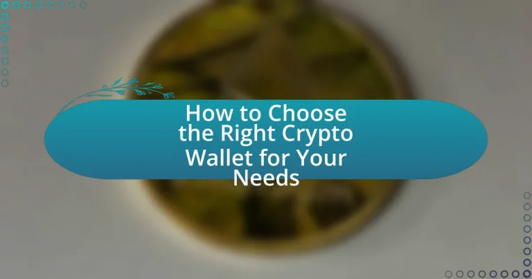 How to Choose the Right Crypto Wallet for Your Needs