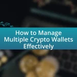 How to Manage Multiple Crypto Wallets Effectively