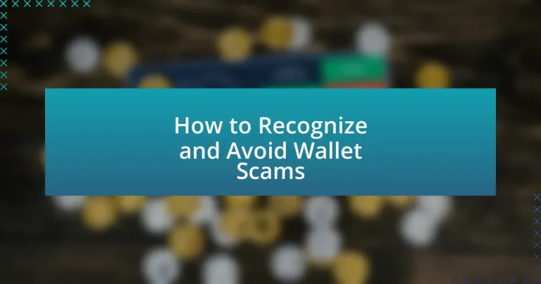 How to Recognize and Avoid Wallet Scams