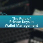 The Role of Private Keys in Wallet Management