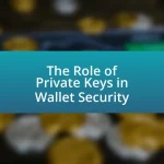 The Role of Private Keys in Wallet Security